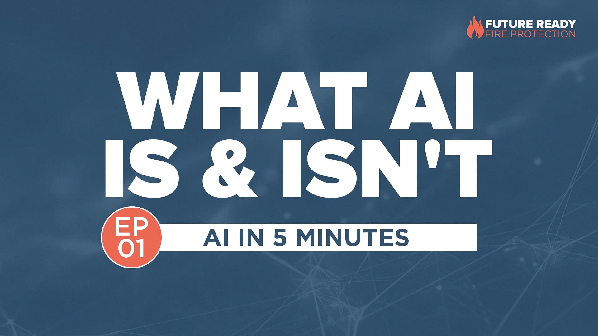 Producing a 6-Episode Video Series on AI in Fire Protection